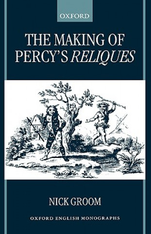 Книга Making of Percy's Reliques Nick Groom