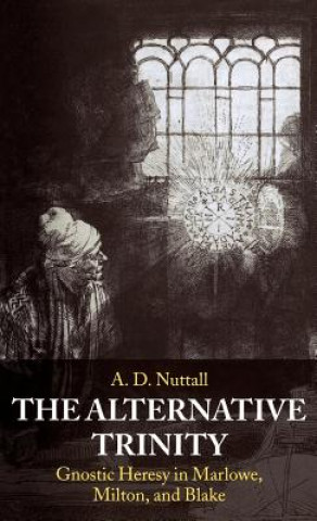 Kniha Alternative Trinity A. D. Nuttall