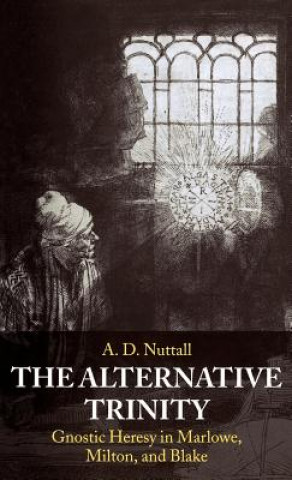 Knjiga Alternative Trinity A. D. Nuttall