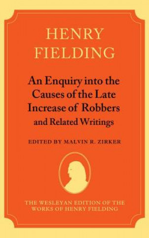 Könyv Enquiry into the Causes of the Late Increase of Robbers, and Related Writings Henry Fielding