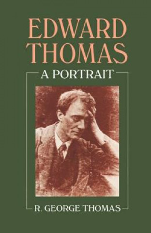 Kniha Edward Thomas: A Portrait R.George Thomas