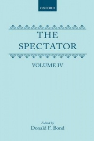 Knjiga Spectator: Volume Four Joseph Addison