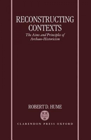 Könyv Reconstructing Contexts Robert D. Hume