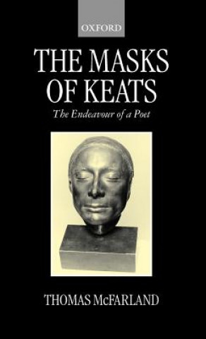 Kniha Masks of Keats Thomas McFarland