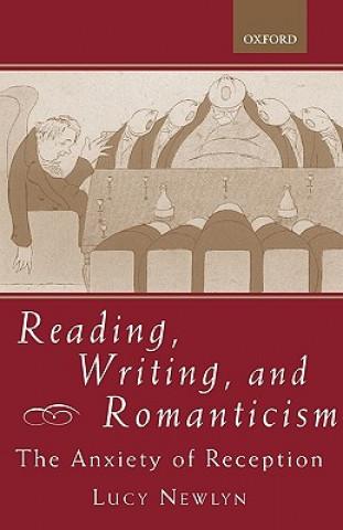 Buch Reading, Writing, and Romanticism Lucy Newlyn