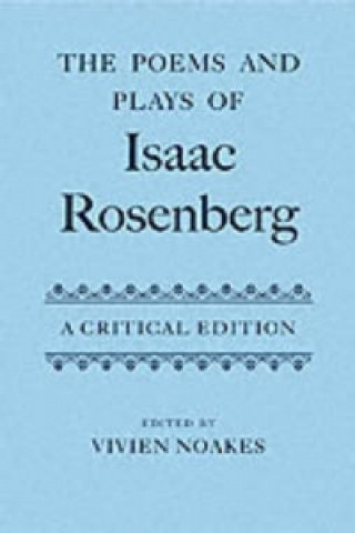 Könyv Poems and Plays of Isaac Rosenberg Isaac Rosenberg