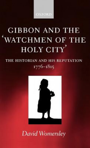 Könyv Gibbon and the 'Watchmen of the Holy City' David Womersley