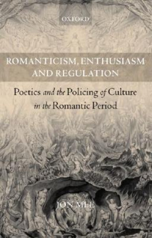 Carte Romanticism, Enthusiasm, and Regulation Jon Mee