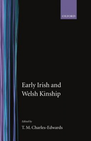 Książka Early Irish and Welsh Kinship T. M. Charles-Edwards