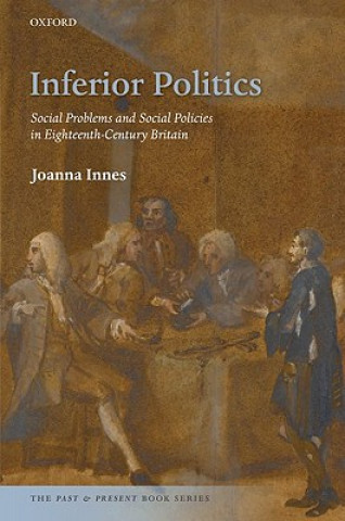 Kniha Inferior Politics Joanna Innes