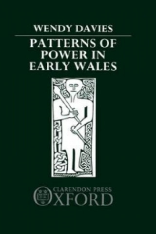 Kniha Patterns of Power in Early Wales Wendy Davies