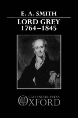 Carte Lord Grey, 1764-1845 E.A. Smith