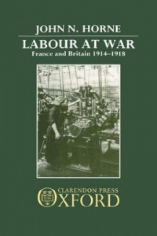 Knjiga Labour at War John Horne