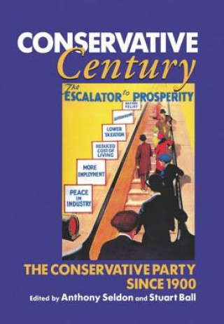 Kniha Conservative Century Anthony Seldon