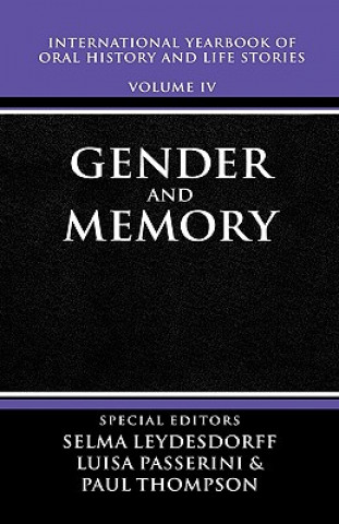 Knjiga International Yearbook of Oral History and Life Stories: Volume IV: Gender and Memory Selma Leydesorff