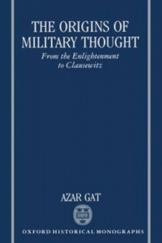 Książka Origins of Military Thought Azar Gat