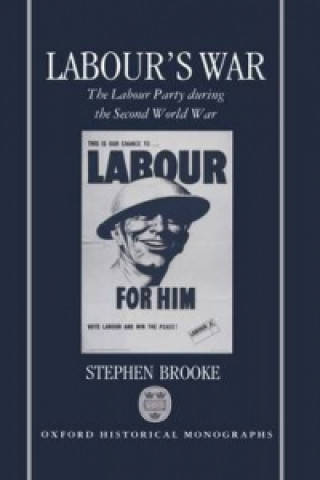 Книга Labour's War Stephen Brooke