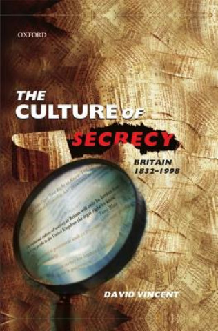 Kniha Culture of Secrecy David Vincent