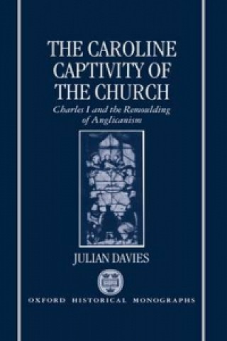 Carte Caroline Captivity of the Church Julian Davies