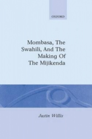 Carte Mombasa, the Swahili, and the Making of the Mijikenda Justin Willis