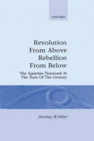 Carte Revolution from Above, Rebellion from Below Jeremy Krikler