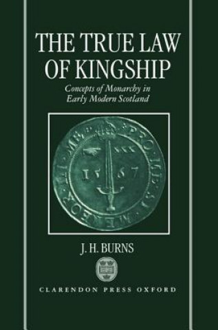 Carte True Law of Kingship J. H. Burns