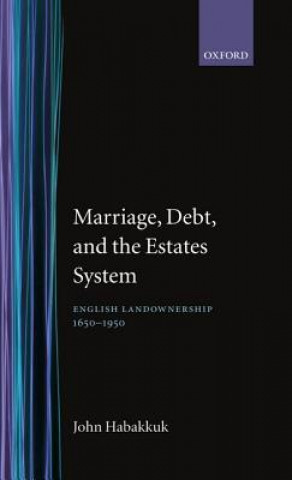 Książka Marriage, Debt, and the Estates System John Habakkuk