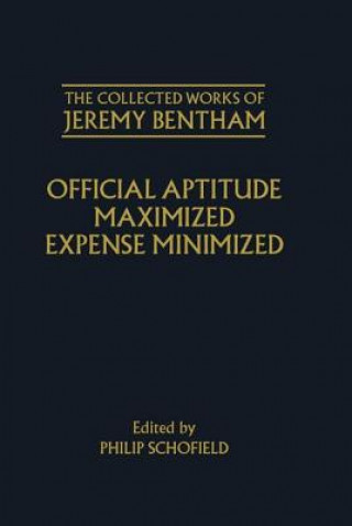 Buch Collected Works of Jeremy Bentham: Official Aptitude Maximized, Expense Minimized Philip Schofield