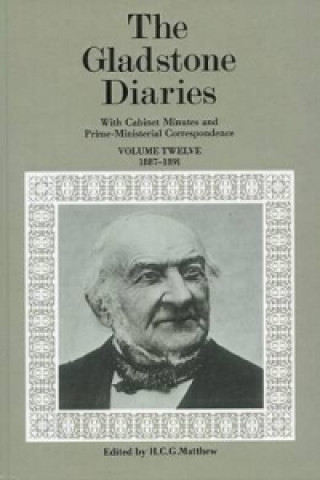 Knjiga Gladstone Diaries: Volume 12: 1887-1891 W.E. Gladstone