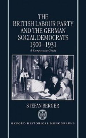 Книга British Labour Party and the German Social Democrats 1900-1931 Stefan Berger