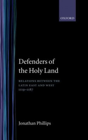 Книга Defenders of the Holy Land Jonathan Phillips