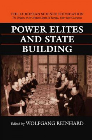 Kniha Power Elites and State Building Wolfgang Reinhard