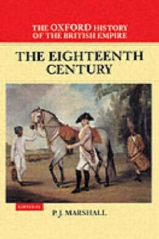 Kniha Oxford History of the British Empire: Volume II: The Eighteenth Century 