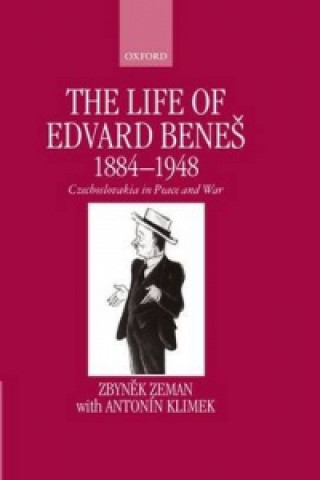 Carte Life of Edvard Benes, 1884-1948 Zbynek Zeman