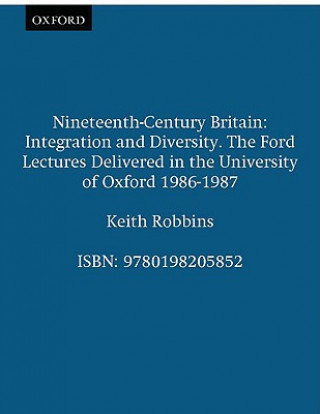 Könyv Nineteenth-Century Britain Keith Robbins