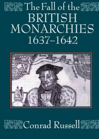 Buch Fall of the British Monarchies 1637-1642 Conrad Russell