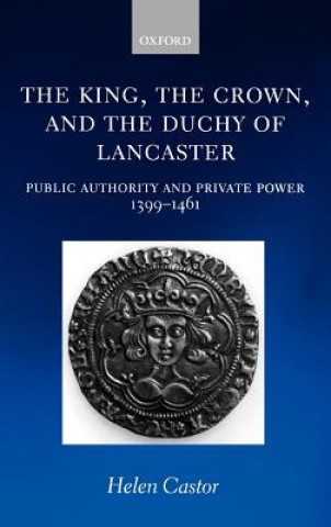 Könyv King, the Crown, and the Duchy of Lancaster Helen Castor