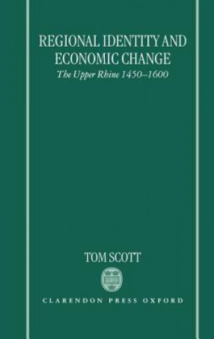 Knjiga Regional Identity and Economic Change Tom Scott