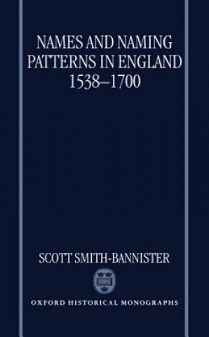 Carte Names and Naming Patterns in England 1538-1700 Scott Smith-Bannister