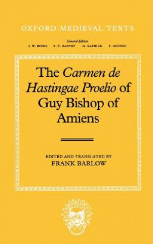 Kniha Carmen de Hastingae Proelio of Guy, Bishop of Amiens Bishop of Amiens Guy