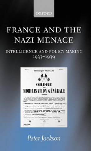 Knjiga France and the Nazi Menace Peter Jackson