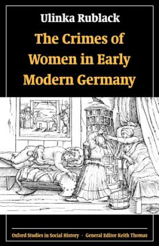 Könyv Crimes of Women in Early Modern Germany Ulinka Rublack