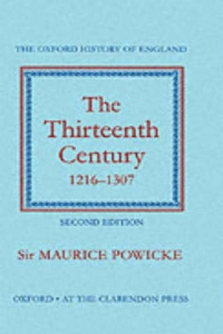 Книга Thirteenth Century 1216-1307 Maurice Powicke