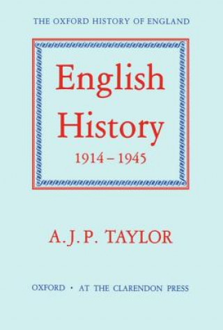 Carte English History 1914-1945 Alan John Percival Taylor