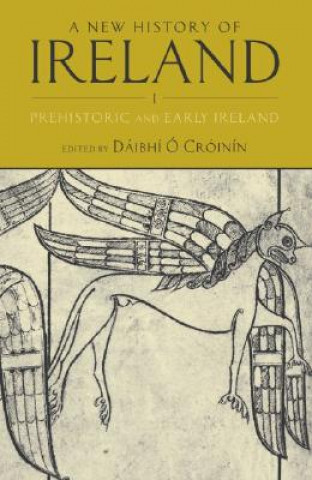 Kniha New History of Ireland, Volume I Daibhi O. Croinin