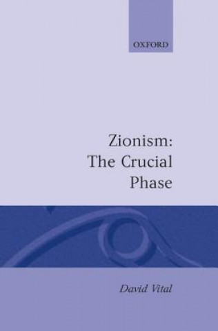 Buch Zionism: The Crucial Phase David Vital