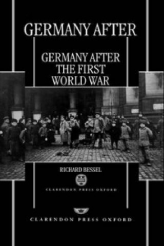 Könyv Germany after the First World War Richard Bessel