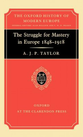Carte Struggle for Mastery in Europe, 1848-1918 Alan John Percival Taylor