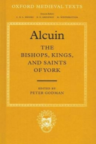 Kniha Bishops, Kings, and Saints of York Alcuin