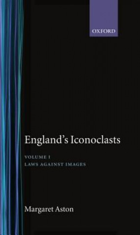 Kniha England's Iconoclasts Margaret Aston